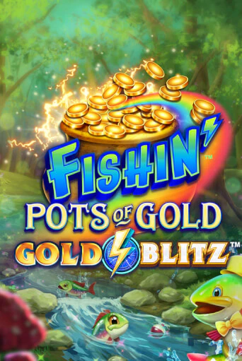 Играть в слот Fishin' Pots of Gold™: Gold Blitz™ бесплатно онлайн | Азино Три Топора