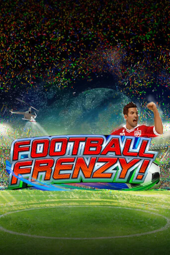 Играть в слот Football Frenzy бесплатно онлайн | Азино Три Топора