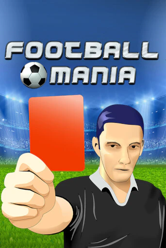 Играть в слот Football Mania бесплатно онлайн | Азино Три Топора
