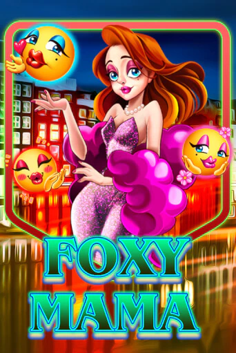 Играть в слот Foxy Mama бесплатно онлайн | Азино Три Топора
