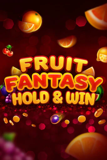 Играть в слот Fruit Fantasy Hold&Win бесплатно онлайн | Азино Три Топора