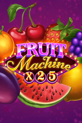 Играть в слот Fruit Machine x25 бесплатно онлайн | Азино Три Топора