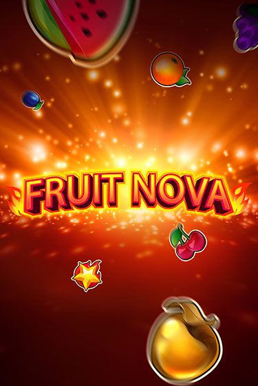 Играть в слот Fruit Nova бесплатно онлайн | Азино Три Топора