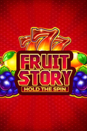 Играть в слот Fruit Story: Hold the Spin бесплатно онлайн | Азино Три Топора
