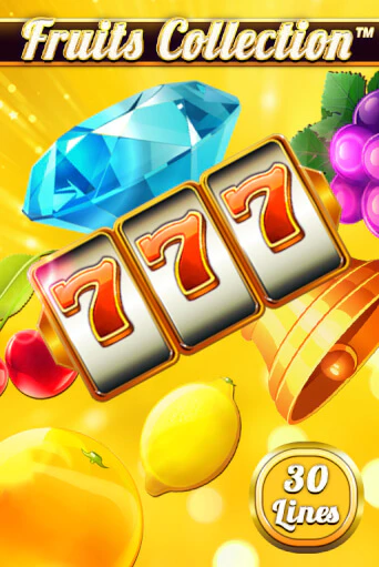 Играть в слот Fruits Collection – 30 Lines бесплатно онлайн | Азино Три Топора