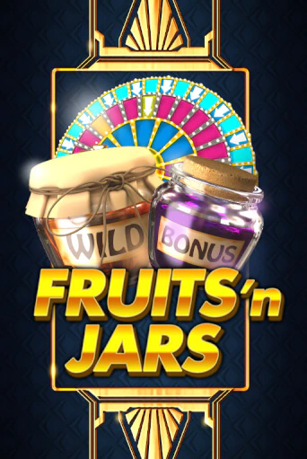 Играть в слот Fruits´n Jars бесплатно онлайн | Азино Три Топора