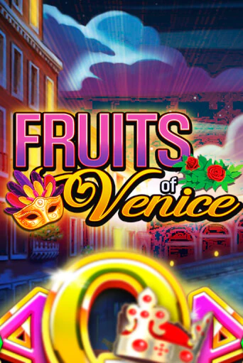 Играть в слот Fruits of Venice бесплатно онлайн | Азино Три Топора
