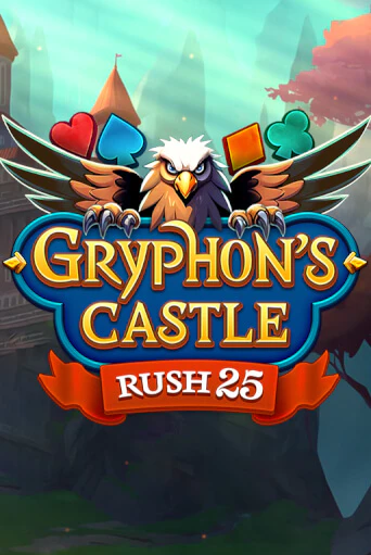 Играть в слот Rush 25 Gryphon's Castle бесплатно онлайн | Азино Три Топора