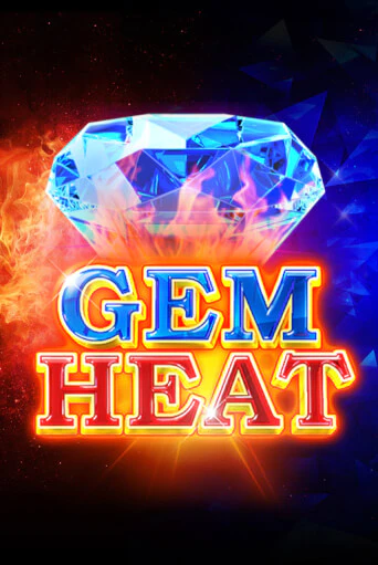 Играть в слот Gem Heat бесплатно онлайн | Азино Три Топора