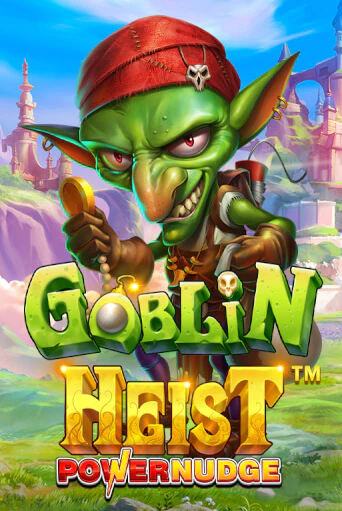 Играть в слот Goblin Heist Powernudge бесплатно онлайн | Азино Три Топора