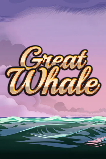 Играть в слот Great Whale   бесплатно онлайн | Азино Три Топора