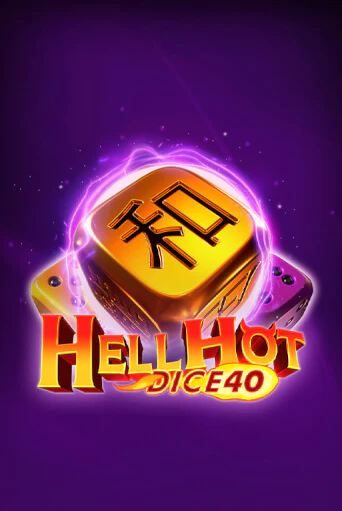Играть в слот Hell Hot 40 Dice бесплатно онлайн | Азино Три Топора