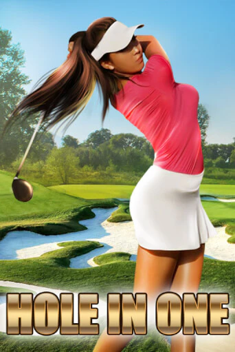 Играть в слот Hole In One бесплатно онлайн | Азино Три Топора