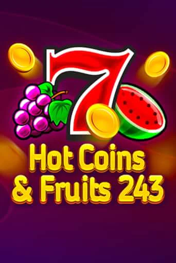 Играть в слот Hot Coins & Fruits 243 бесплатно онлайн | Азино Три Топора