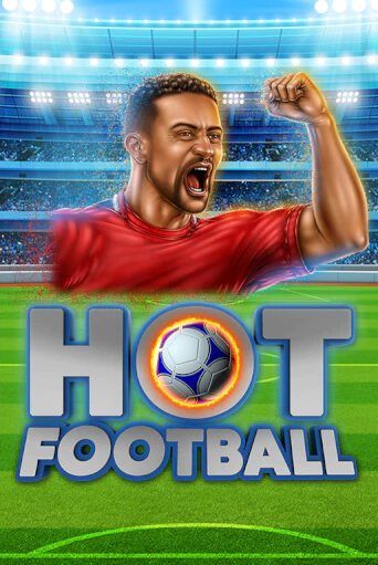 Играть в слот Hot Football бесплатно онлайн | Азино Три Топора
