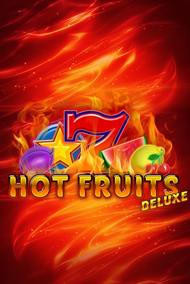 Играть в слот Hot Fruits Deluxe бесплатно онлайн | Азино Три Топора