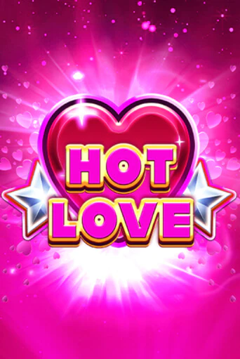 Играть в слот Hot Love бесплатно онлайн | Азино Три Топора