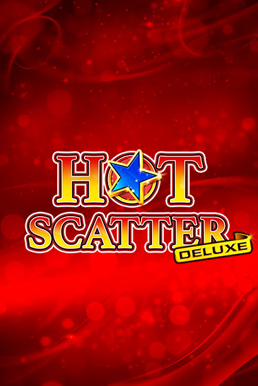 Играть в слот Hot Scatter Deluxe бесплатно онлайн | Азино Три Топора