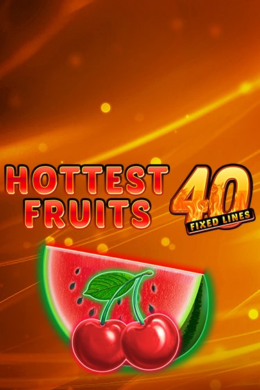 Играть в слот Hottest Fruits 40 бесплатно онлайн | Азино Три Топора