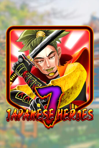 Играть в слот Japanese 7 Heroes бесплатно онлайн | Азино Три Топора
