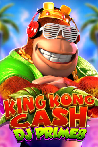 Играть в слот King Kong Cash DJ Prime8 бесплатно онлайн | Азино Три Топора