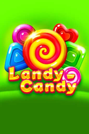 Играть в слот Landy-Candy бесплатно онлайн | Азино Три Топора