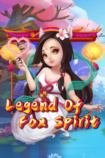 Играть в слот Legend of Fox Spirit бесплатно онлайн | Азино Три Топора