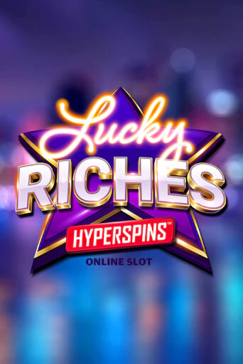 Играть в слот Lucky Riches Hyperspins бесплатно онлайн | Азино Три Топора
