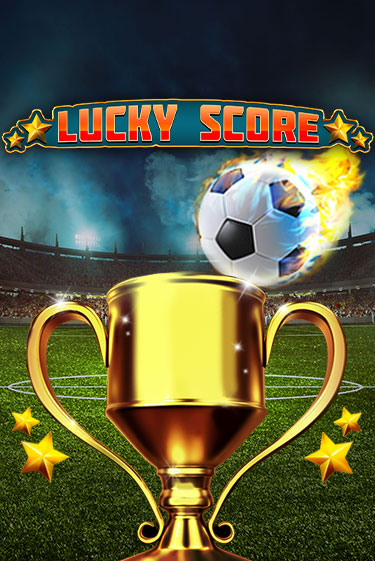 Играть в слот Lucky Score бесплатно онлайн | Азино Три Топора