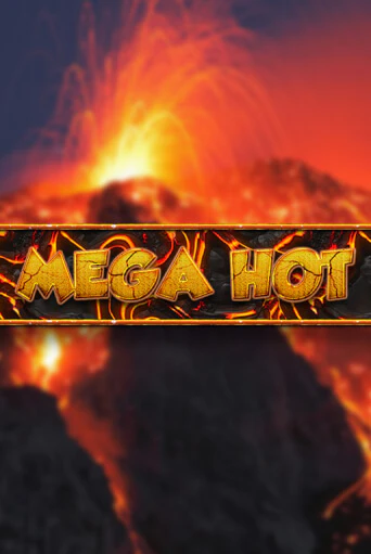 Играть в слот Mega Hot бесплатно онлайн | Азино Три Топора