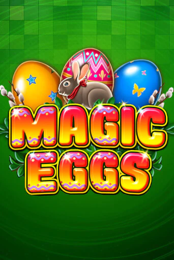 Играть в слот Magic Eggs бесплатно онлайн | Азино Три Топора