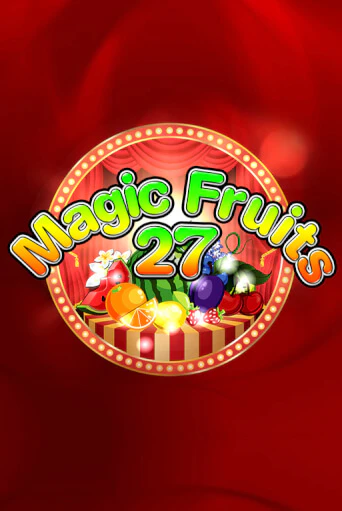 Играть в слот Magic Fruits 27 бесплатно онлайн | Азино Три Топора