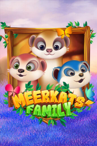 Играть в слот Meerkats' Family бесплатно онлайн | Азино Три Топора
