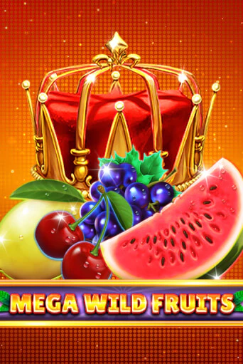 Играть в слот Mega Wild Fruits бесплатно онлайн | Азино Три Топора