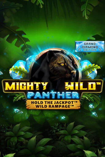 Играть в слот Mighty Wild: Panther Grand Diamond Edition бесплатно онлайн | Азино Три Топора