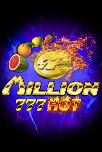 Играть в слот Million 777 Hot бесплатно онлайн | Азино Три Топора