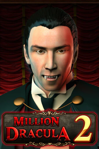 Играть в слот Million Dracula 2 бесплатно онлайн | Азино Три Топора