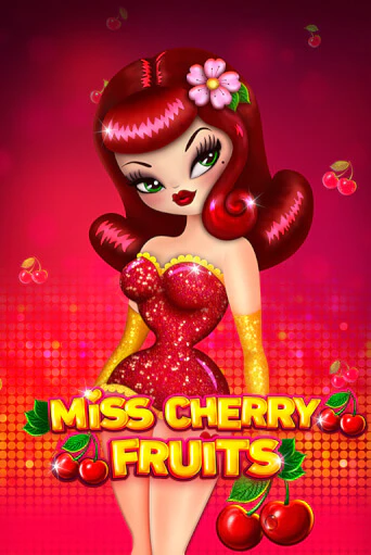 Играть в слот Miss Cherry Fruits бесплатно онлайн | Азино Три Топора