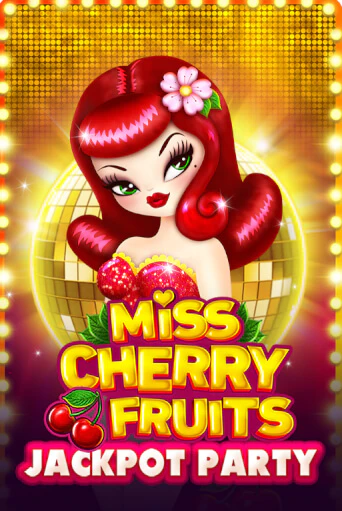 Играть в слот Miss Cherry Fruits Jackpot Party бесплатно онлайн | Азино Три Топора