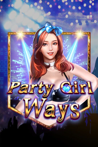 Играть в слот Party Girl Ways бесплатно онлайн | Азино Три Топора