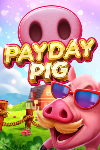 Играть в слот Payday Pig бесплатно онлайн | Азино Три Топора