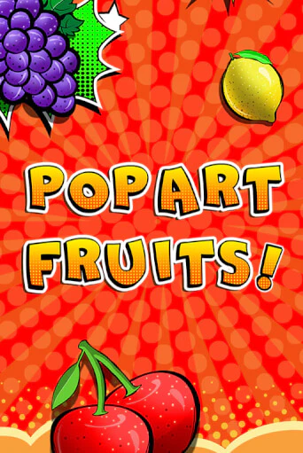 Играть в слот Pop Art Fruits бесплатно онлайн | Азино Три Топора