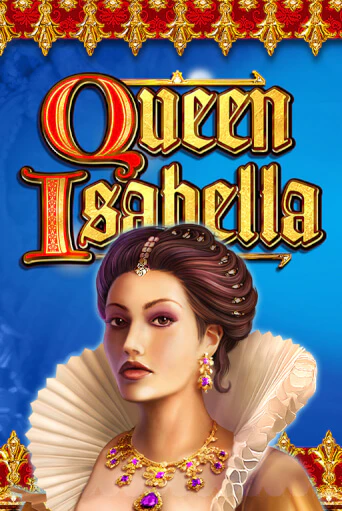 Играть в слот Queen Isabella бесплатно онлайн | Азино Три Топора