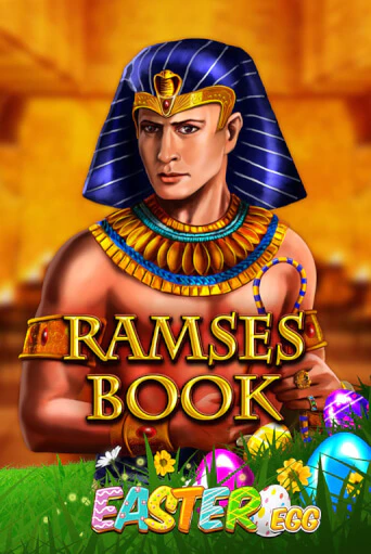 Играть в слот Ramses Book Easter Egg бесплатно онлайн | Азино Три Топора