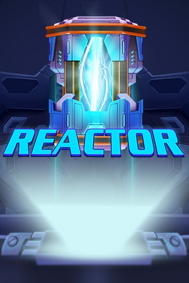 Играть в слот Reactor бесплатно онлайн | Азино Три Топора