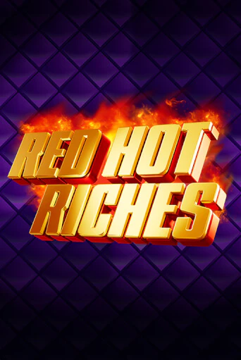 Играть в слот Red Hot Riches бесплатно онлайн | Азино Три Топора