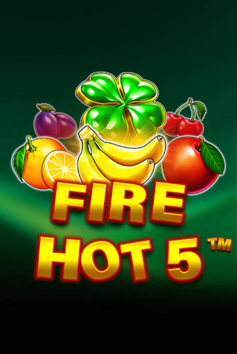 Играть в слот Fire Hot 5 бесплатно онлайн | Азино Три Топора