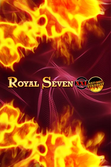 Играть в слот Royal Seven XXL Red Hot Firepot бесплатно онлайн | Азино Три Топора
