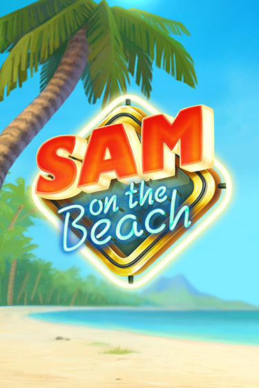 Играть в слот Sam on the Beach бесплатно онлайн | Азино Три Топора