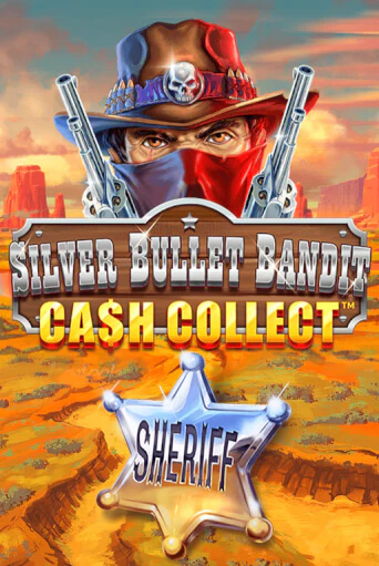 Играть в слот Silver Bullet Bandit: Cash Collect бесплатно онлайн | Азино Три Топора